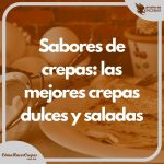 Sabores de crepas: las mejores crepas dulces y saladas